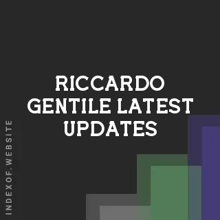 Riccardo Gentile Latest Updates | Indexof