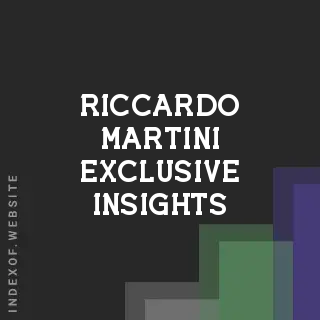 Riccardo Martini Exclusive Insights | Indexof