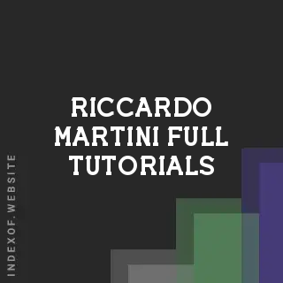 Riccardo Martini Full Tutorials | Indexof