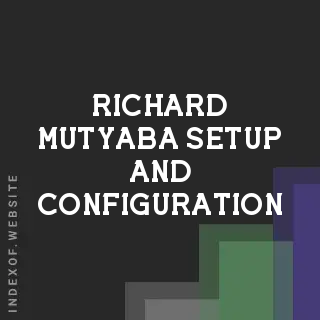 Richard Mutyaba Setup and Configuration | Indexof