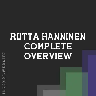 Riitta Hanninen Complete Overview | Indexof