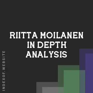 Riitta Moilanen In-Depth Analysis | Indexof