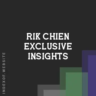 Rik Chien Exclusive Insights | Indexof
