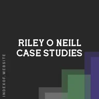 Riley O Neill Case Studies | Indexof