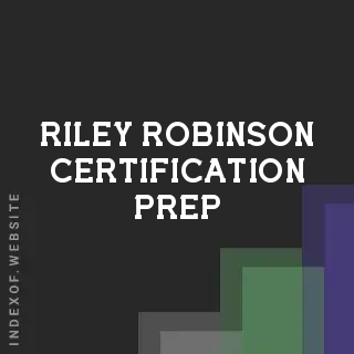 Riley Robinson Certification Prep | Indexof