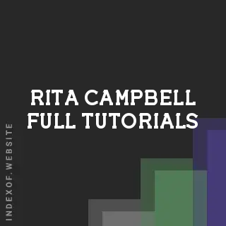 Rita Campbell Full Tutorials | Indexof