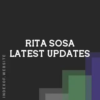 Rita Sosa Latest Updates | Indexof