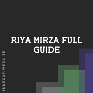 Riya Mirza Full Guide | Indexof