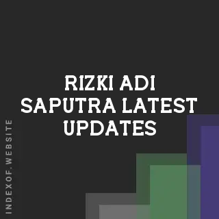 Rizki Adi Saputra Latest Updates | Indexof