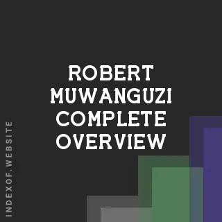 Robert Muwanguzi Complete Overview | Indexof