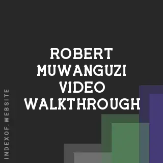 Robert Muwanguzi Video Walkthrough | Indexof