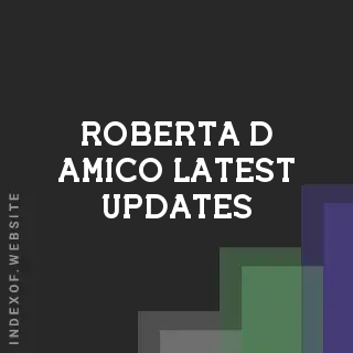 Roberta D Amico Latest Updates | Indexof