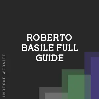 Roberto Basile Full Guide | Indexof
