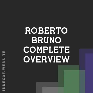 Roberto Bruno Complete Overview | Indexof