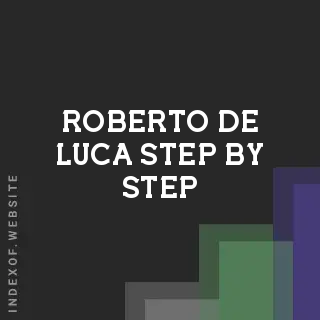 Roberto De Luca Step-by-Step | Indexof