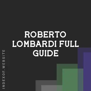 Roberto Lombardi Full Guide | Indexof