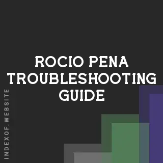 Rocio Pena Troubleshooting Guide | Indexof