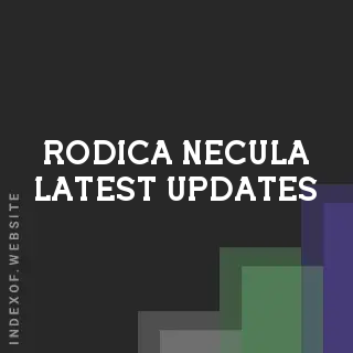 Rodica Necula Latest Updates | Indexof