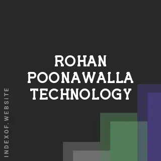 Rohan Poonawalla Technology | Indexof