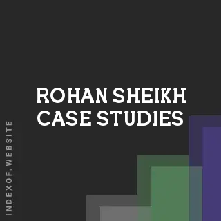 Rohan Sheikh Case Studies | Indexof