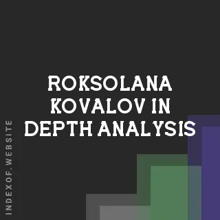 Roksolana Kovalov In-Depth Analysis | Indexof