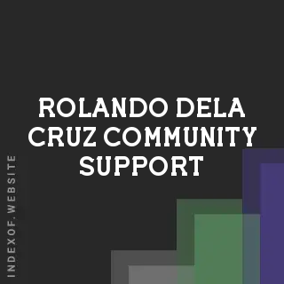 Rolando Dela Cruz Community Support | Indexof