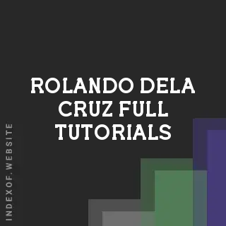 Rolando Dela Cruz Full Tutorials | Indexof