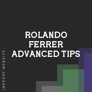 Rolando Ferrer Advanced Tips | Indexof