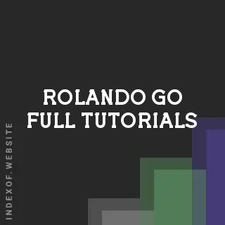 Rolando Go Full Tutorials | Indexof