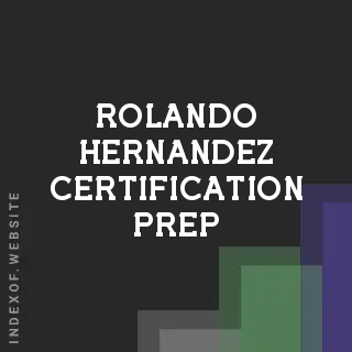 Rolando Hernandez Certification Prep | Indexof