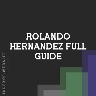 Rolando Hernandez Full Guide | Indexof