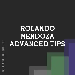 Rolando Mendoza Advanced Tips | Indexof