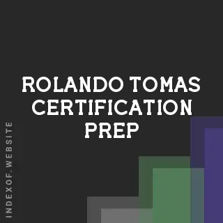 Rolando Tomas Certification Prep | Indexof