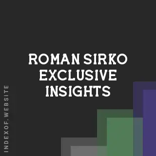Roman Sirko Exclusive Insights | Indexof