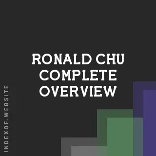 Ronald Chu Complete Overview | Indexof