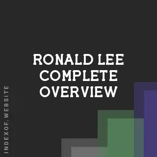 Ronald Lee Complete Overview | Indexof