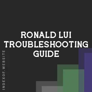 Ronald Lui Troubleshooting Guide | Indexof
