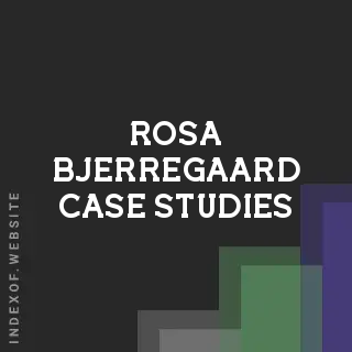 Rosa Bjerregaard Case Studies | Indexof