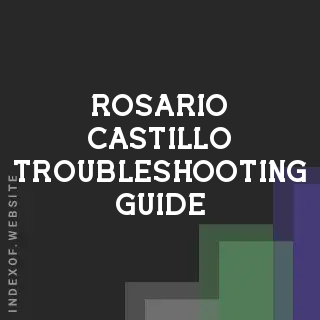 Rosario Castillo Troubleshooting Guide | Indexof