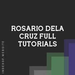 Rosario Dela Cruz Full Tutorials | Indexof
