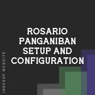 Rosario Panganiban Setup and Configuration | Indexof