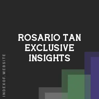 Rosario Tan Exclusive Insights | Indexof