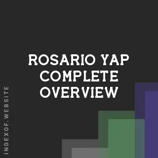 Rosario Yap Complete Overview | Indexof