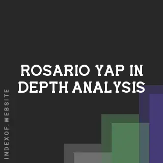 Rosario Yap In-Depth Analysis | Indexof