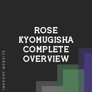 Rose Kyomugisha Complete Overview | Indexof
