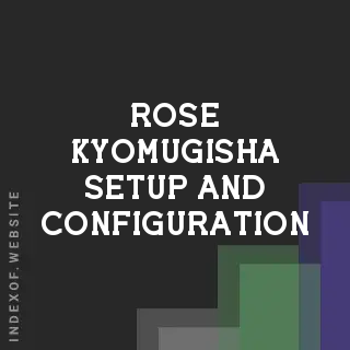 Rose Kyomugisha Setup and Configuration | Indexof