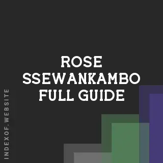 Rose Ssewankambo Full Guide | Indexof