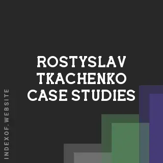 Rostyslav Tkachenko Case Studies | Indexof