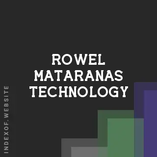 Rowel Mataranas Technology | Indexof