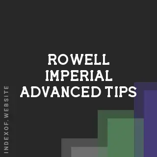 Rowell Imperial Advanced Tips | Indexof